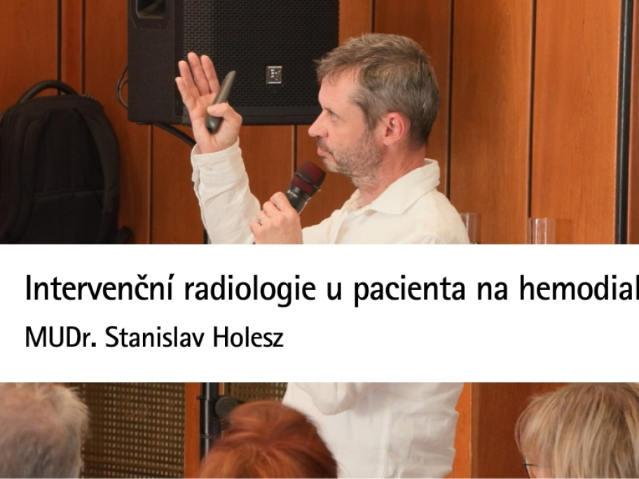 Intervenční radiologie u pacienta na hemodialýze | MUDr. Stanislav Holesz