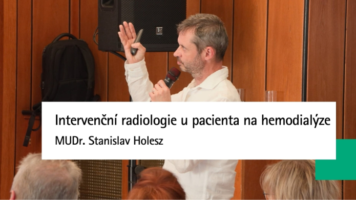 Intervenční radiologie u pacienta na hemodialýze | MUDr. Stanislav Holesz
