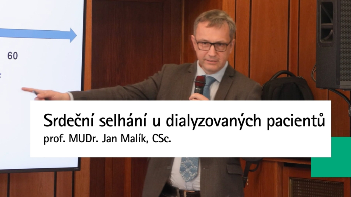 Srdeční selhání u dialyzovaných pacientů | prof. MUDr. Jan Malík, CSc.