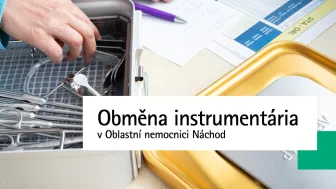 Obměna instrumentária v Oblastní nemocnice Náchod