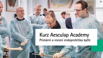 Kurz Aesculap Academy | Primárí a revizní endoprotetiky kyčle