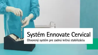 Otvorený systém pre zadnú krčnú stabilizáciu systémom Ennovate Cervical