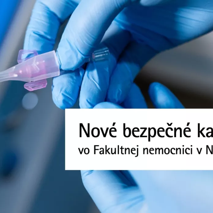 Introcan Safety 3 bezpečnostní kanyly vo Fakultnej nemocnici v Nitre