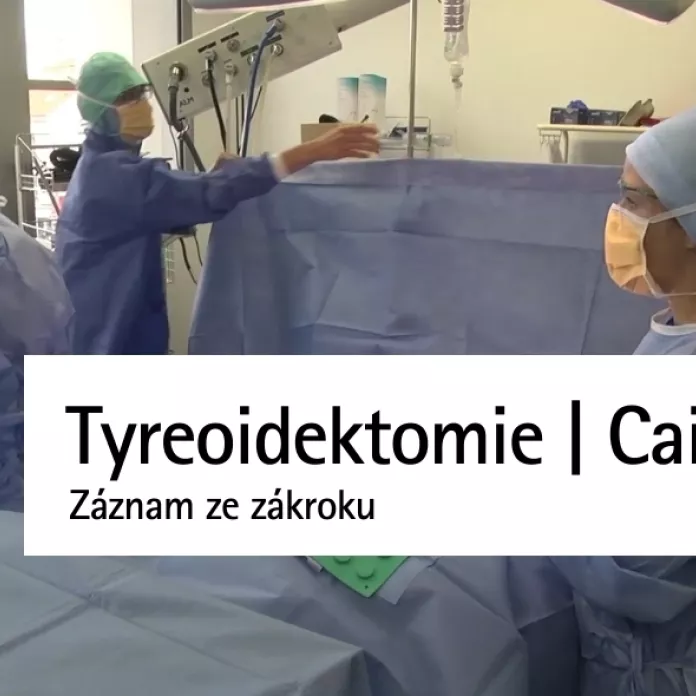 Tyreoidektomie - záznam ze zákroku
