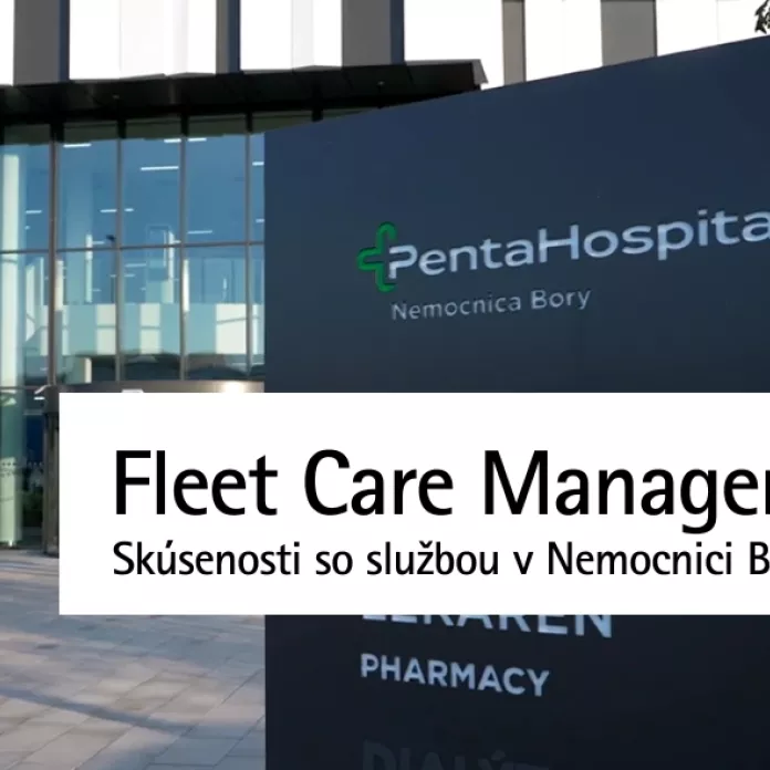 Skúsenosti so službou Fleet Care | Nemocnica Bory